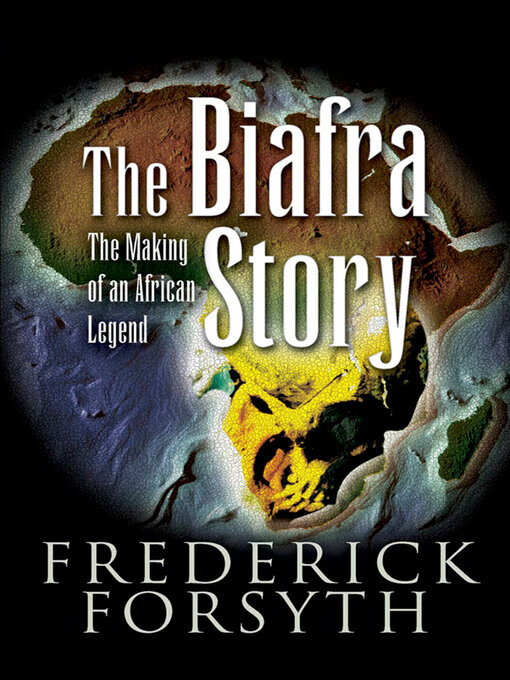 Title details for The Biafra Story by Frederick Forsyth - Wait list